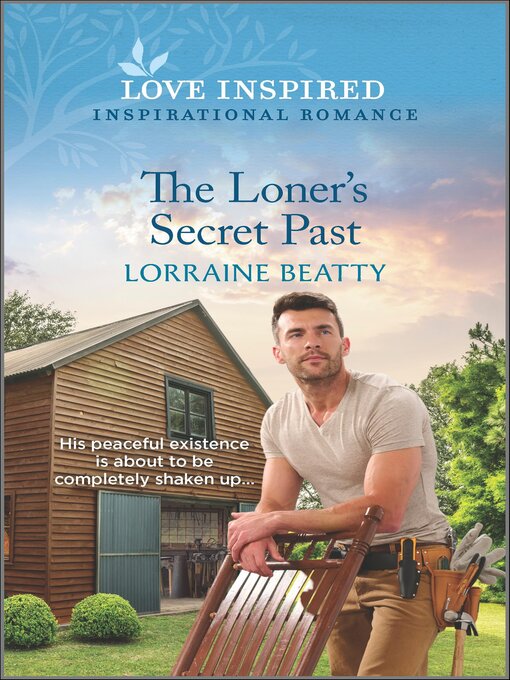 Title details for The Loner's Secret Past by Lorraine Beatty - Available